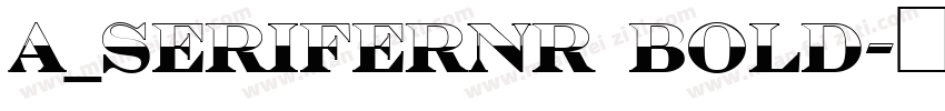 a_SeriferNr Bold字体转换